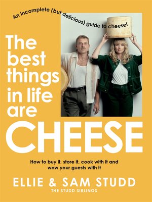 cover image of The Best Things in Life are Cheese